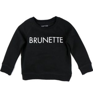 Brunette the Label “Brunette” Sweatshirt, Size 4/5